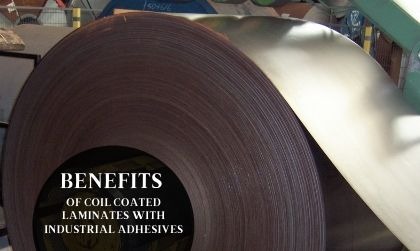 The Benefits of Coil Coated Laminates with Industrial Adhesives