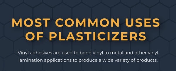 Most Common Uses of Plasticizers